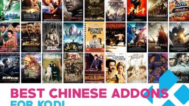 Photo of Meilleurs modules complémentaires chinois pour Kodi – Regardez la télévision et des films chinois sur Kodi