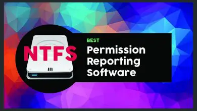 Photo of 6 Meilleur logiciel de rapport d’autorisations NTFS pour 2020