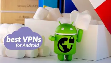 Photo of Top 5 des VPN pour Android – Meilleures applications Android pour 2020