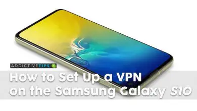 Photo of Comment configurer un VPN sur le Samsung Galaxy S10