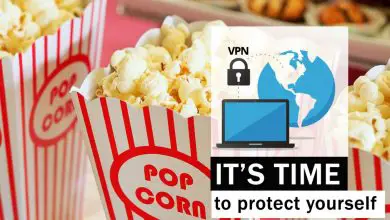 Photo of Meilleurs choix VPN Popcorn Time en 2020 – Comment débloquer Popcorn Time