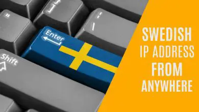 Photo of Comment obtenir une adresse IP suédoise de n’importe où