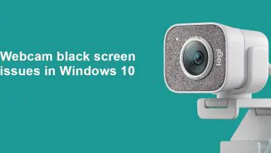 Photo of (CORRIGÉ) Problèmes d’écran noir de la webcam dans Windows 10