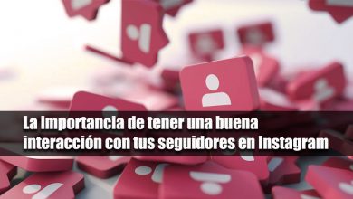 Photo of Comment interagir avec vos abonnés Instagram et générer de l’empathie avec eux? Guide étape par étape